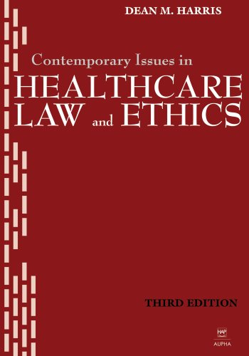 Contemporary Issues in Healthcare Law and Ethics
