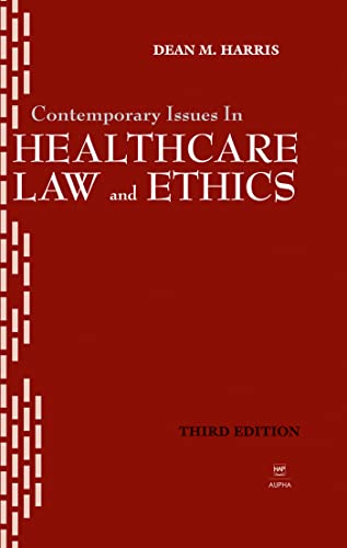 Contemporary Issues in Healthcare Law and Ethics (Aupha/Hap Book)