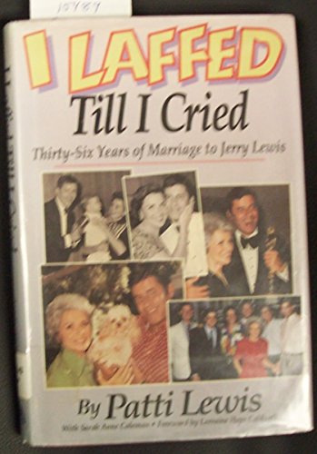 I Laffed Till I Cried: Thirty-Six Years of Marriage to Jerry Lewis
