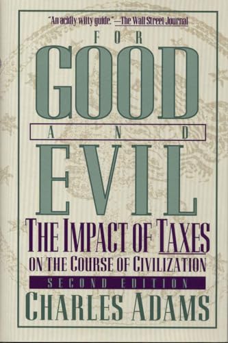 For Good and Evil: The Impact of Taxes on the Course of Civilization