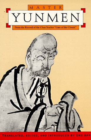Master Yunmen: From the Record of the Chan Master "Gate of the Clouds