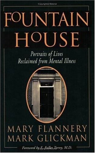 Fountain House: Portraits of Lives Reclaimed from Mental Illness