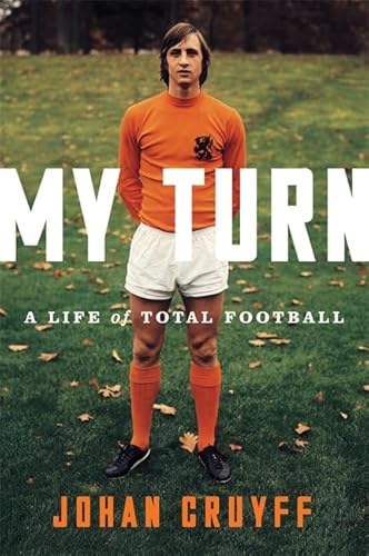 My Turn: A Life of Total Football