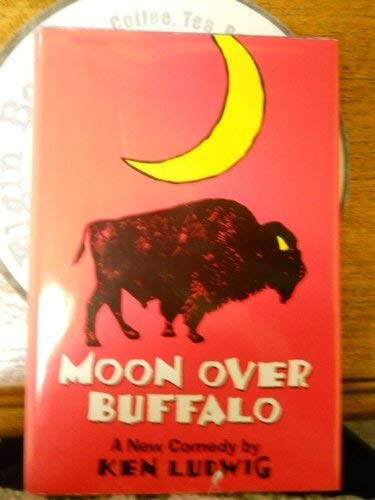 Moon over Buffalo: A Comedy