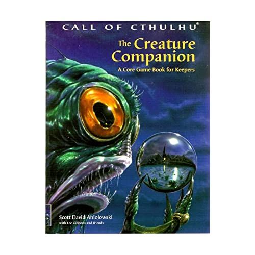 The Creature Companion: A Core Game Book for Keepers (Call of Cthulhu Roleplaying Game)