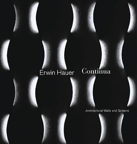 Erwin Hauer Continua: Architectural Screens and Walls