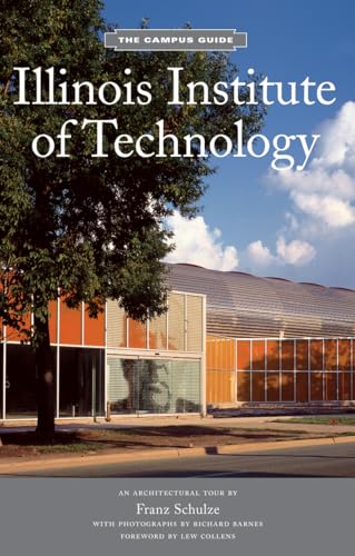 Illinois Institute of Technology: Campus Guide (The Campus Guide)