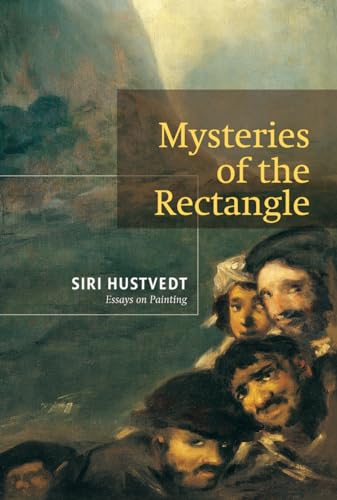 Mysteries of the Rectangle: Essays on Painting