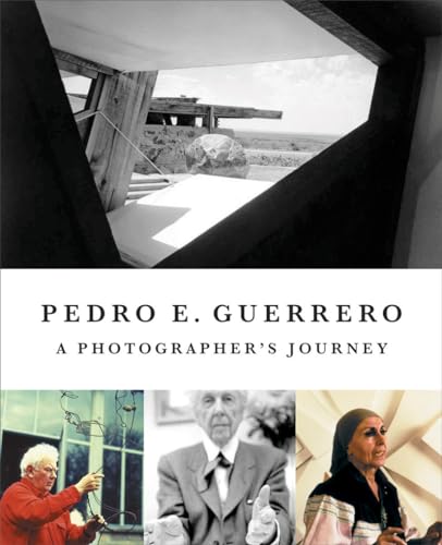 Pedro E. Guerrero: A Photographer's Journey