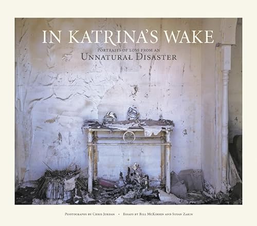 In Katrina's Wake: Portraits of Loss from an Unnatural Disaster