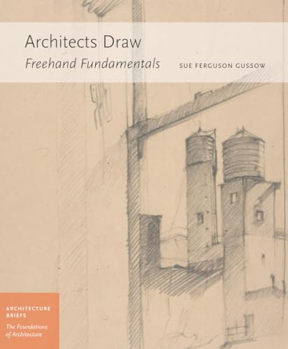 Architects Draw: Freehand Fundamentals