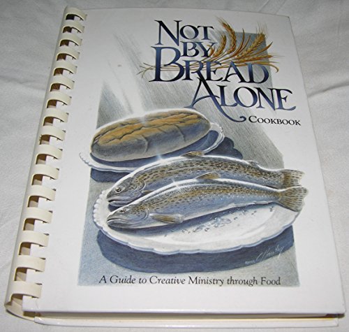 Not by bread alone
