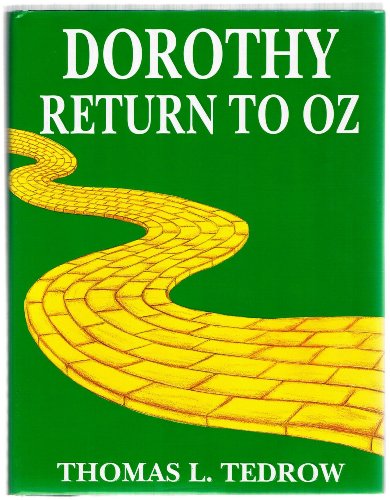 Dorothy: Return to Oz (New Classics for the Twenty-First Century, Book 1)