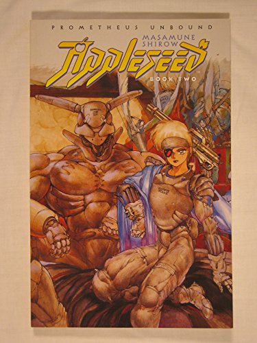 Appleseed: Promethean Unbound ( Volume 2 )