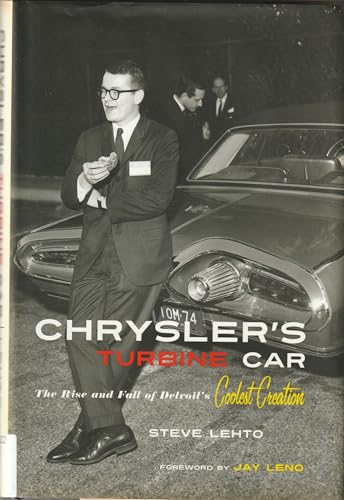 Chrysler's Turbine Car: The Rise and Fall of Detroit's Coolest Creation