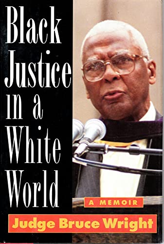 Black Justice in a White World: A Memoir