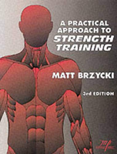 A Practical Approach To Strength Training