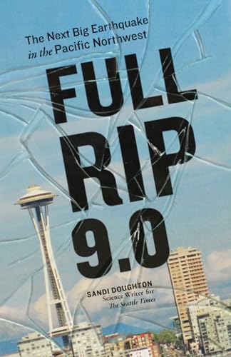 Full Rip 9.0: The Next Big Earthquake in the Pacific Northwest