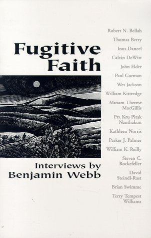 Fugitive Faith: Conversations on Spiritual, Environmental, and Community Renewal (Ecology and Justice.)