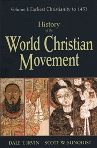 History of the World Christian Movement Volume I