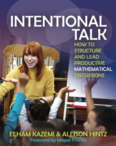 Intentional Talk: How to Structure and Lead Productive Mathematical Discussions