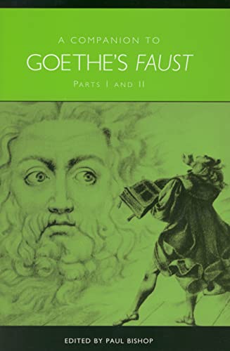 A Companion to Goethe's Faust: Parts I and II (Studies in German Literature Linguistics and Culture)