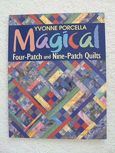 Magical Four-Patch and Nine-Patch Quilts