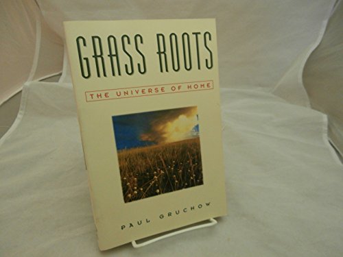 Grass Roots: The Universe of Home (The World As Home)