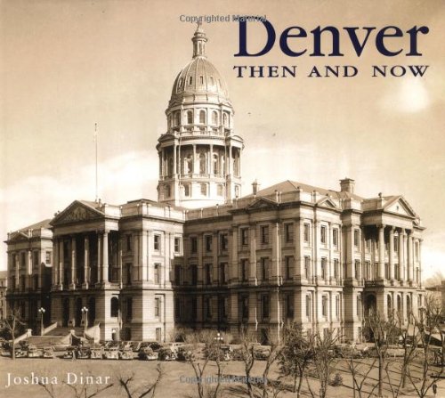 Denver Then and Now (Then & Now Thunder Bay)