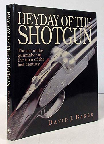 Heyday of the Shotgun: The Art of the Gunmaker at the Turn of the Last Century