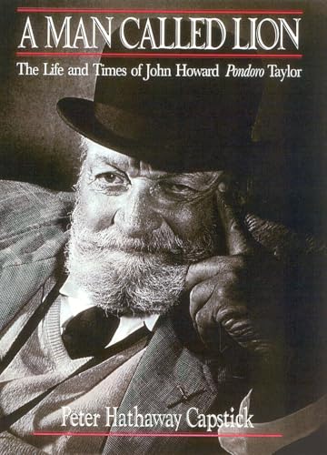 A Man Called Lion: The Life and Times of John Howard Pondoro Taylor