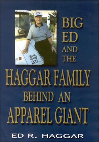 Big Ed and the Haggar Family: Behind an Apparel Giant