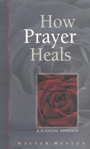 How Prayer Heals: A Scientific Approach