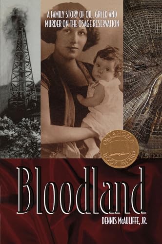 Bloodland: A Family Story of Oil, Greed and Murder on the Osage Reservation