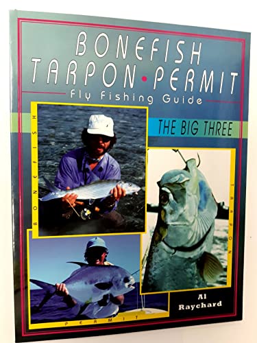 Bonefish, Tarpon, Permit : Fly Fishing Guide: The Big Three