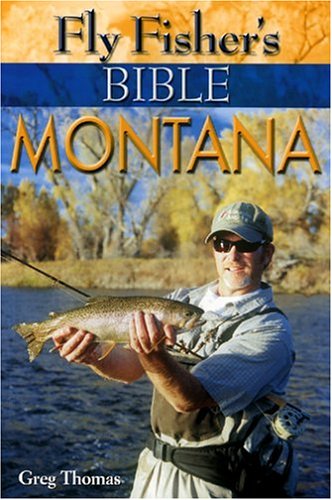 Fly Fisher's Bible Montana