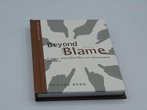 Beyond Blame: A Full-Responsibility Approach to Life