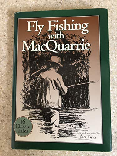 Fly Fishing With MacQuarrie