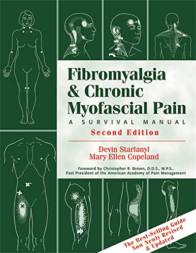 Fibromyalgia and Chronic Myofascial Pain: A Survival Manual (2nd Edition)