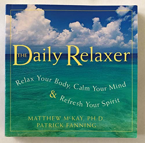 Daily Relaxer: Relax Your Body, Calm Your Mind, and Refresh Your Spirit