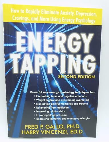 Energy Tapping: How to Rapidly Eliminate Anxiety, Depression, Cravings, and More Using Energy Psychology