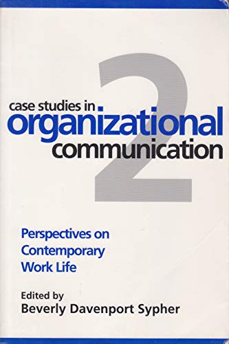 Case Studies in Organizational Communication 2: Perspectives on Contemporary Work Life