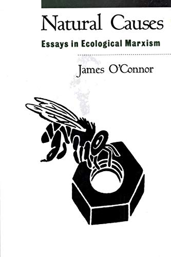Natural Causes: Essays in Ecological Marxism