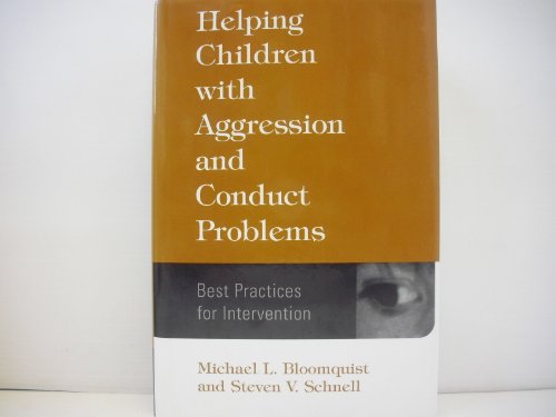 Helping Children with Aggression and Conduct Problems: Best Practices for Intervention
