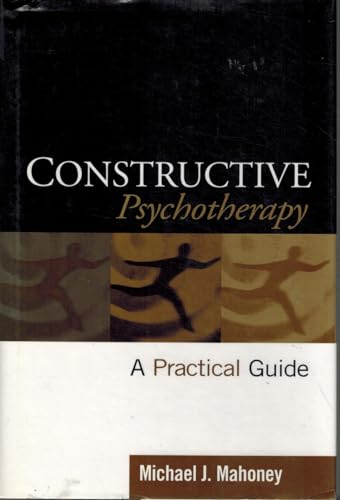 Constructive Psychotherapy: A Practical Guide