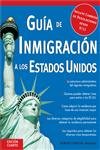 Guía de Inmigración a los Estados Unidos (Spanish Edition)
