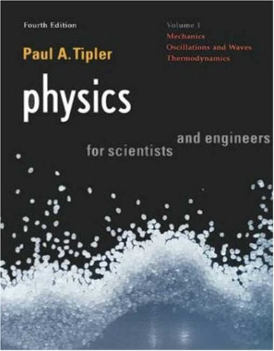 Physics for Scientists and Engineers, Vol. 1: Mechanics, Oscillations and Waves, Thermodynamics (Physics for Scientists & Engineers, Chapters 1-21)