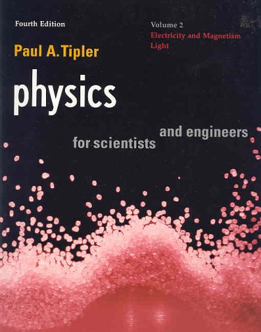 Physics for Scientists and Engineers: Vol. 2: Electricity and Magnetism, Light