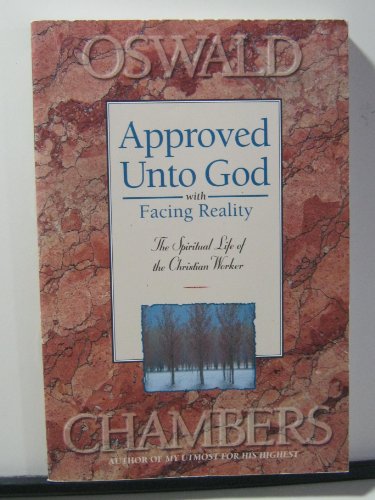 Approved Unto God: The Spiritual Life of the Christian Worker
