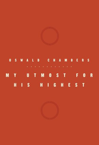 My Utmost for His Highest: An Updated Edition in Today's Language : the Golden Book of Oswald Chambers